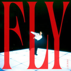 收聽Lokman 楊樂文的FLY歌詞歌曲