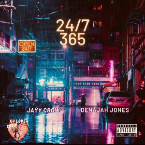 ดาวน์โหลดและฟังเพลง 24/7 365 (Explicit) พร้อมเนื้อเพลงจาก Jayy Crow