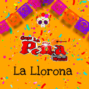 收聽Grupo La Peña Musical的La Llorona歌詞歌曲