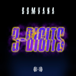 收聽3-DIGITS的Bomvana歌詞歌曲