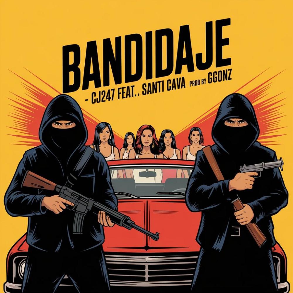 Bandidaje (feat. Santi Cava & Ggonz) (Explicit)
