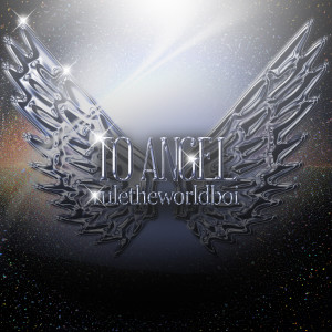 Album To Angel 10% from ruletheworldboi