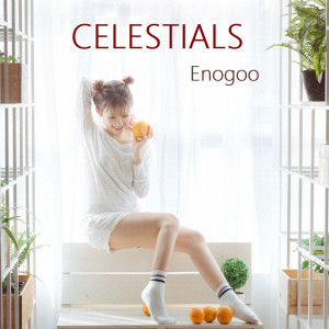 Dengarkan lagu CELESTIALS nyanyian Enogoo dengan lirik