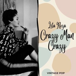 อัลบัม Lita Roza - Crazy Man Crazy (VIntage Pop - Volume 2) ศิลปิน Lita Roza