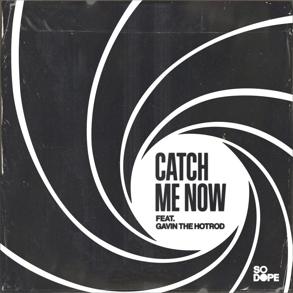 Catch Me Now (feat. Gavin the HotRod)
