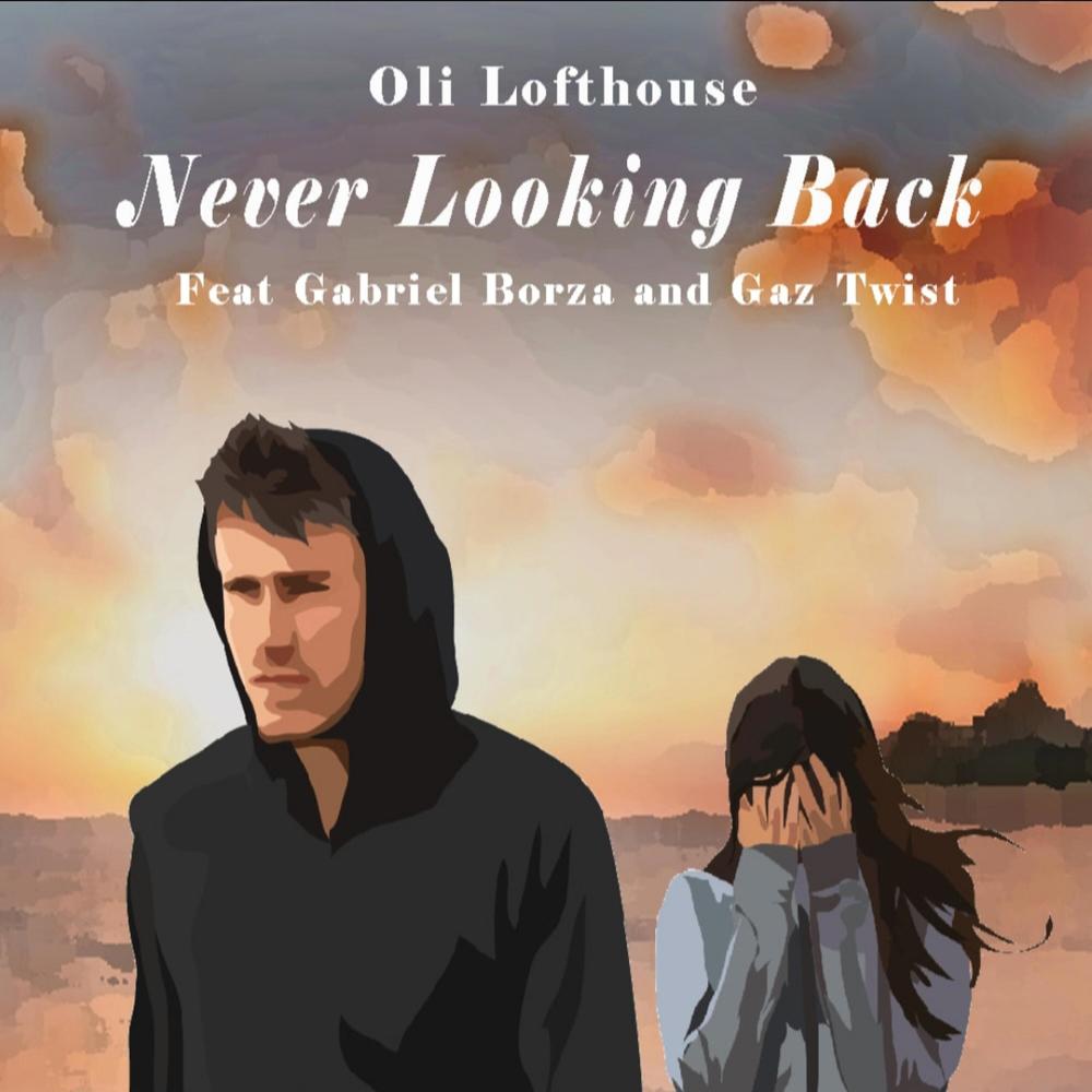 Never Looking Back (feat. Gabriel Borza & Gaz Twist) (Explicit)