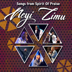 อัลบัม Songs From Spirit Of Praise (Live) ศิลปิน Neyi Zimu