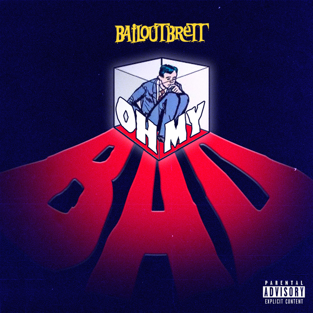 OH MY BAD (Explicit)