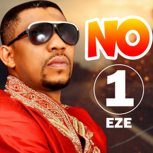 Listen to No 1 song with lyrics from Eze