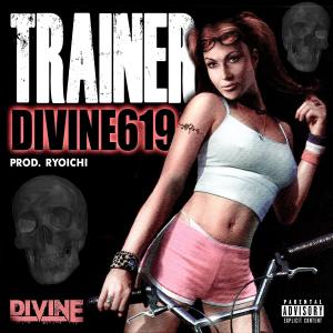 DIVINE619的專輯TRAINER (Explicit)