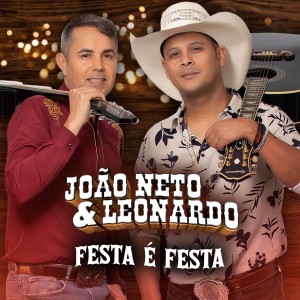 ดาวน์โหลดและฟังเพลง Festa É Festa พร้อมเนื้อเพลงจาก João Neto & Leonardo