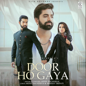 Album Door Ho Gaya from Akhil Sachdeva