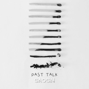 Dengarkan lagu Past Talk nyanyian Saosin dengan lirik