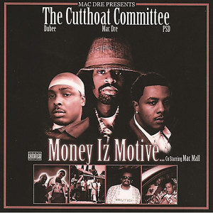 Cutthoat Committee的專輯Mac Dre Presents: Money Iz Motive