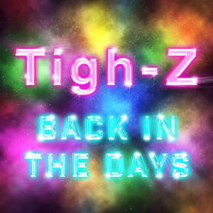 Tigh-Z的專輯Back In The Days