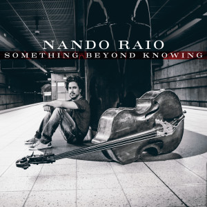 Nando Raio的專輯Something Beyond Knowing