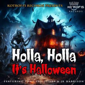 Holla, Holla, It's Halloween dari Tony Tig