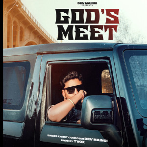 Listen to GOD's MEET song with lyrics from Dev Maingi