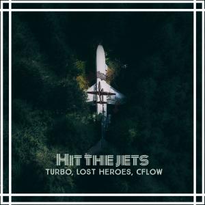 收聽JayXTurbo的Hit The Jets (feat. Lost Heroes & CFLOW)歌詞歌曲