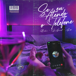 ดาวน์โหลดและฟังเพลง se eu atendo o telefone (Explicit) พร้อมเนื้อเพลงจาก Ninbrê