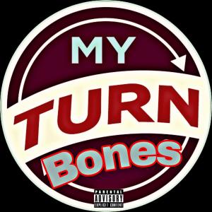 Bones的專輯My Turn (Explicit)
