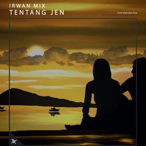 Listen to Tentang jen song with lyrics from Irwan Mix