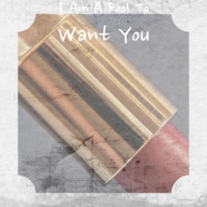 收聽Chet Baker的I Am a Fool to Want You歌詞歌曲