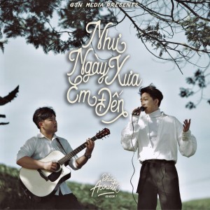 Tăng Phúc的专辑Như Ngày Xưa Em Đến (Phúc Acoustic 1)