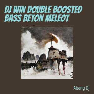 Dj Win Double Boosted Bass Beton Meleot dari Abang Dj