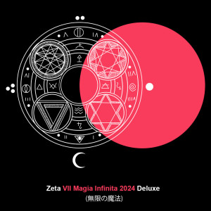 Zeta的專輯VII Magia Infinita 2024 (Deluxe)