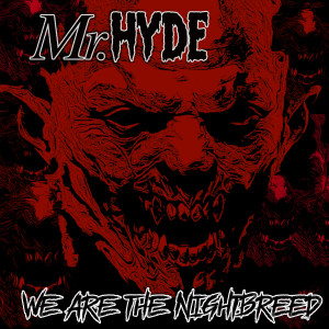Mr. Hyde的專輯We Are the Nightbreed (Explicit)