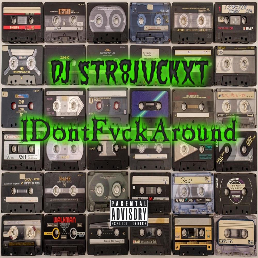 IDontFvckAround (Explicit)