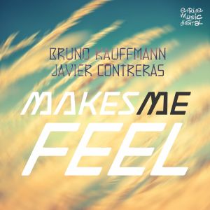 Listen to Makes Me Feel (Juan Trompis Remix) song with lyrics from Bruno Kauffmann