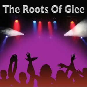 Album The Roots Of Glee from Glee Club