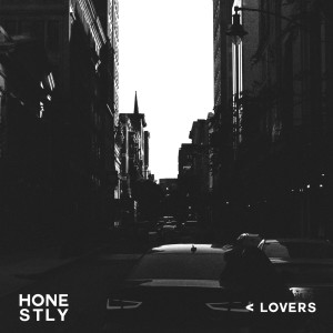 Listen to < Lovers song with lyrics from Honestly