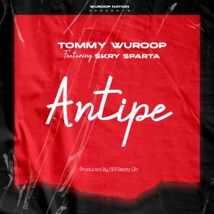 收聽Tommy Wuroop的Antipe歌詞歌曲