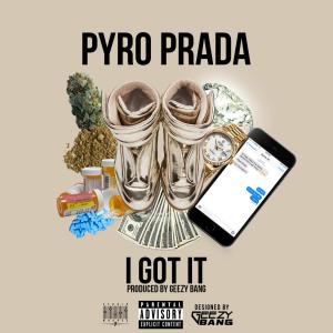 Pyro Prada的專輯I Got It (Explicit)