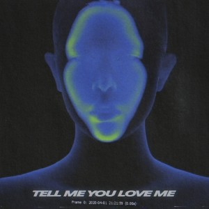 อัลบัม Tell Me You Love Me ศิลปิน BRN