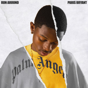 收聽Paris Bryant的Run Around歌詞歌曲