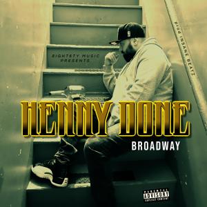Broadway的專輯Henny Done (Explicit)
