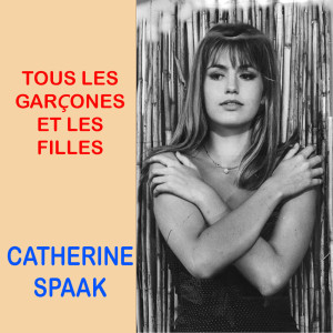 Dengarkan Tous Les Garçons et Les Filles (Quelli Delle Mia Età 1963) lagu dari Catherine Spaak dengan lirik