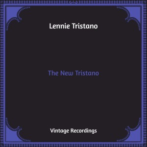Lennie Tristano的专辑The New Tristano (Hq Remastered)