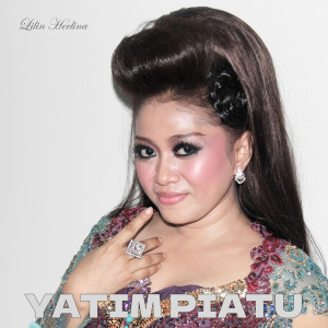 Listen to Yatim Piatu song with lyrics from Lilin Herlina