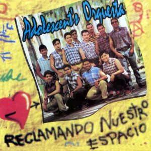 Album Reclamando Nuestro Espacio oleh Adolescent's Orquesta