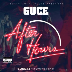 Guce的專輯The Weekend Edition: After Hours (Sunday) (Explicit)