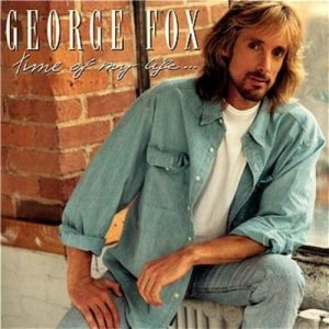 收聽George Fox的Time Of My Life歌詞歌曲