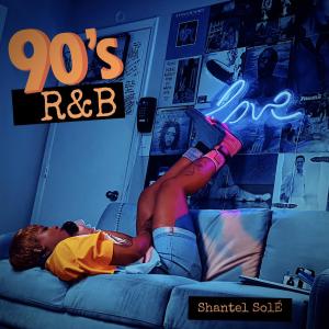 Album 90's R&B oleh Shantel Sole'