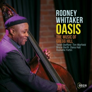 Album Oasis: The Music of Gregg Hill from Rodney Whitaker