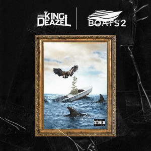 Album Boats 2 (Explicit) from King Deazel