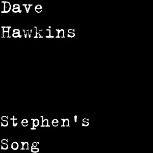 Album Stephen's Song from Dave Hawkins